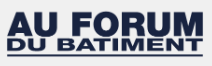 Codes promo et Offres Au Forum du Batiment